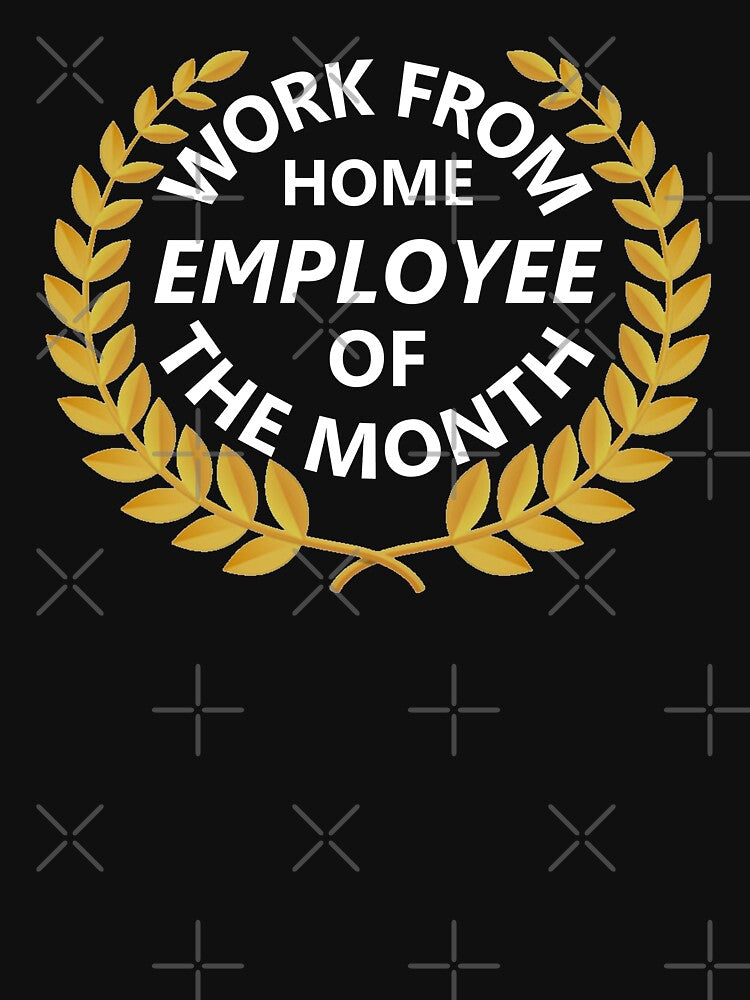 Work From Home Employee of The Month by DannyAndCo T-Shirts, Hoodie, Sweatshirt | BlankRebels.com (Image 3)