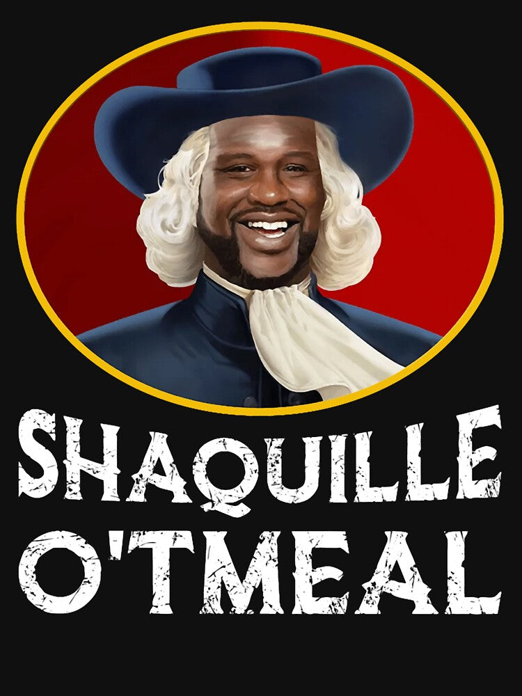Shaquille Oatmeal Shirt Funny Shaquille O'tmeal by RosarioKovacek