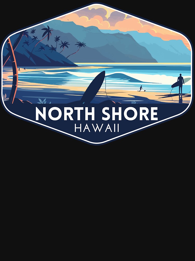 North Shore Hawaii Travel Art T-Shirts, Hoodie, Sweatshirt