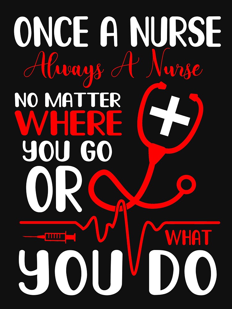 once a nurse always a nurse t shirt by gsnepu Hoodie, Sweatshirt | BlankRebels.com (Image 3)