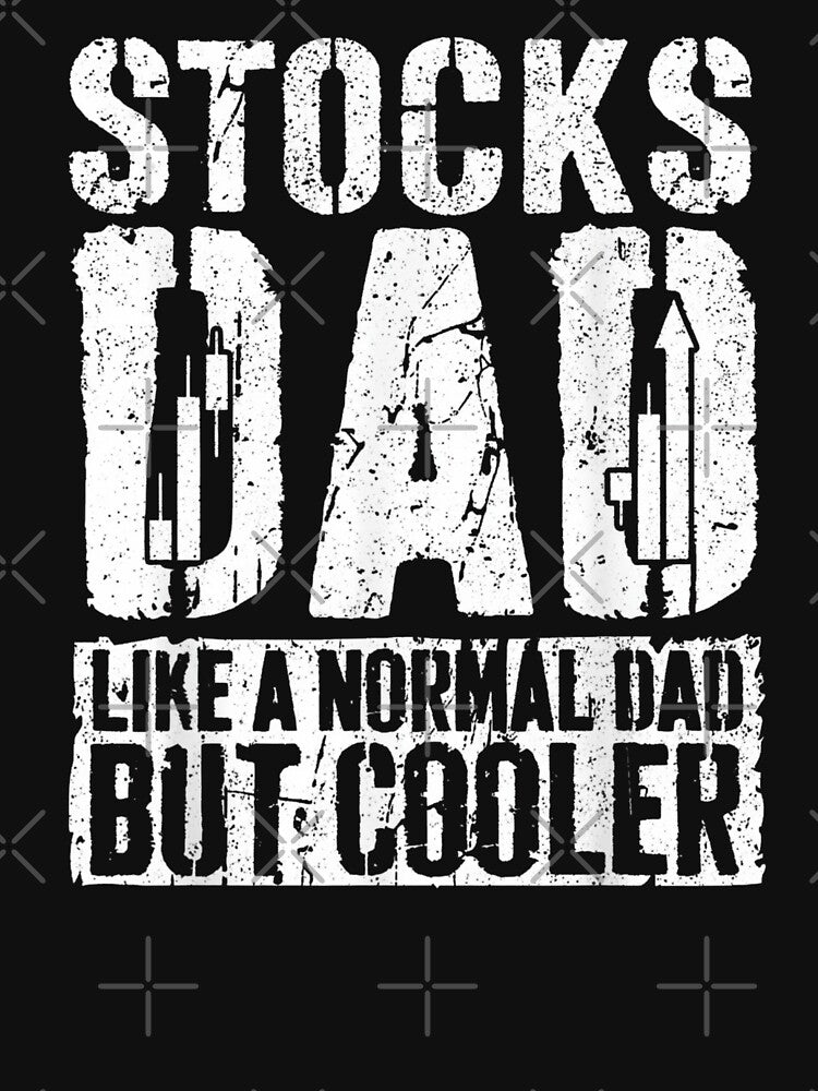 Stocks Dad Like A Normal Dad But Cooler Father's Day Gift by Gogetgiggles T-Shirts, Hoodie, Sweatshirt (Image 3)