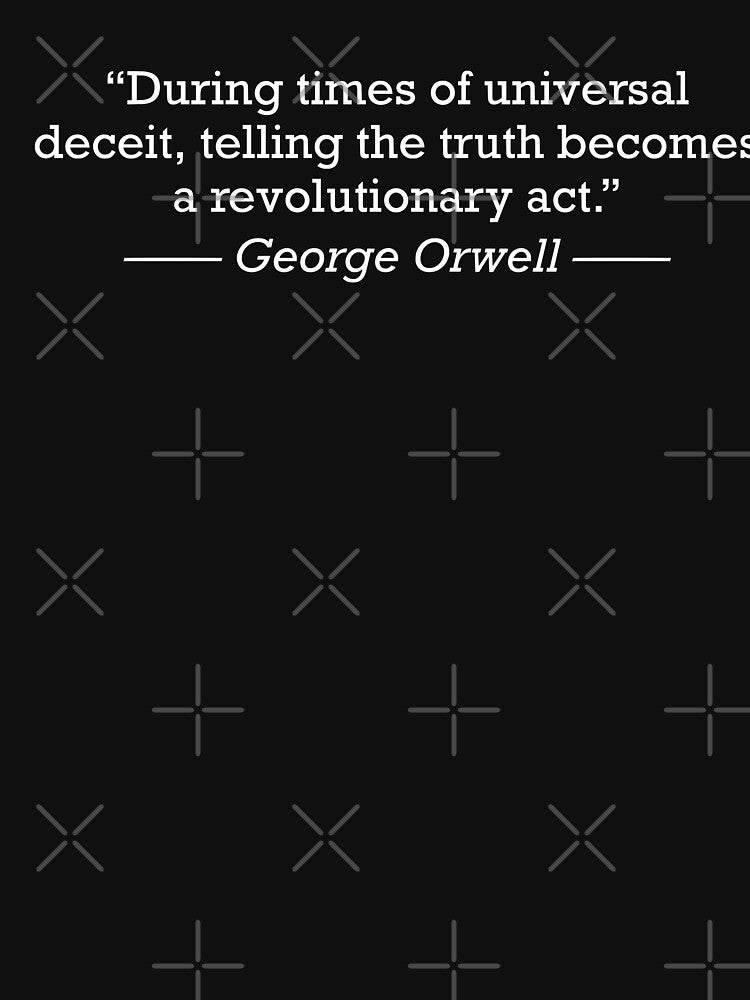 George Orwell Deceit Truth Revolutionary Act by JackCurtis1991 T-Shirts, Hoodie, Sweatshirt | BlankRebels.com (Image 3)