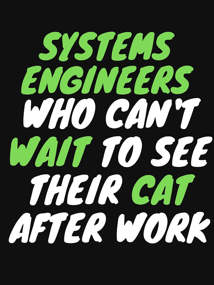 systems engineer cat after work by SnowballStep T-Shirts, Hoodie, Sweatshirt | BlankRebels.com (Image 3)