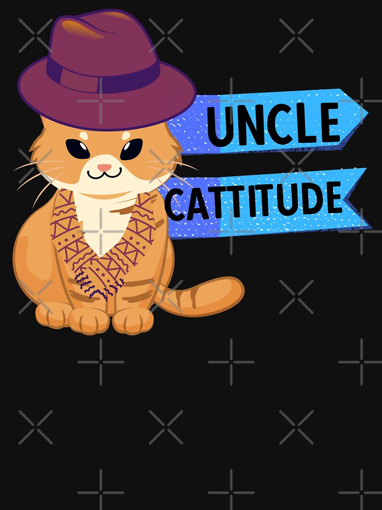 UNCLE CATTITUDE - Funny Cat Pictures with cat sayings and captions by FunnyCatsFam T-Shirts, Hoodie, Sweatshirt (Image 3)