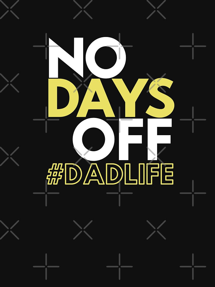 Dad Life No Days Off, Dad Life, Dadlife, Fathers Day by Airmilly Store T-Shirts, Hoodie, Sweatshirt (Image 3)
