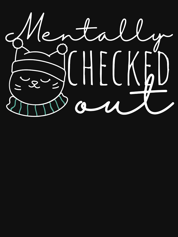 Mentally Checked Out Happy Cat Black White Design by SweetAndSpice T-Shirts, Hoodie, Sweatshirt | BlankRebels.com (Image 3)