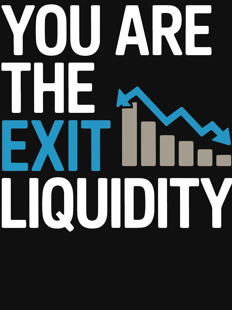 You Are the Exit Liquidity Funnny Trader Tee by Oualid Art Hoodie, Sweatshirt | BlankRebels.com (Image 3)
