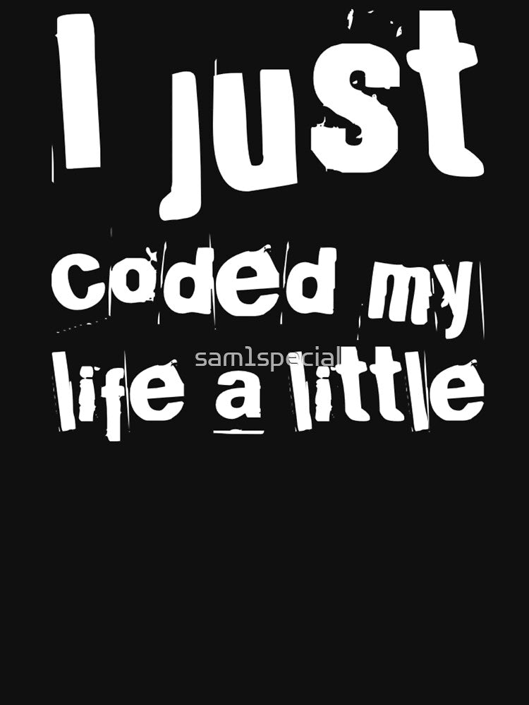 Coded my Life Web Developer by sam1special T-Shirts, Hoodie, Sweatshirt | BlankRebels.com (Image 3)