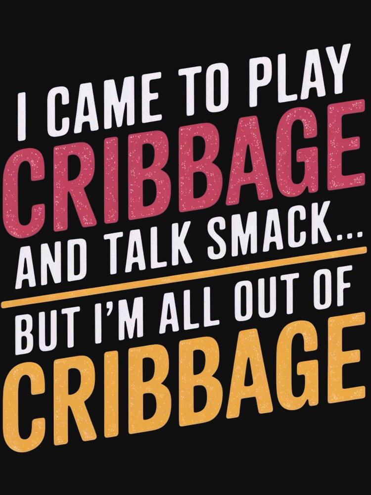 Cribbage Humor for Card Game Lovers and Trash Talk Champs by BunBuntheDog- T-Shirts, Hoodie, Sweatshirt (Image 3)