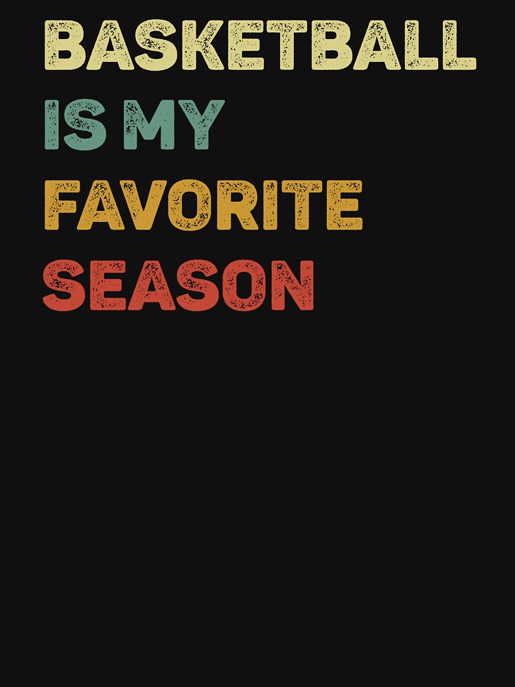 Basketball Is My Favorite Season Retro by WhistleCloset T-Shirts, Hoodie, Sweatshirt | BlankRebels.com (Image 3)