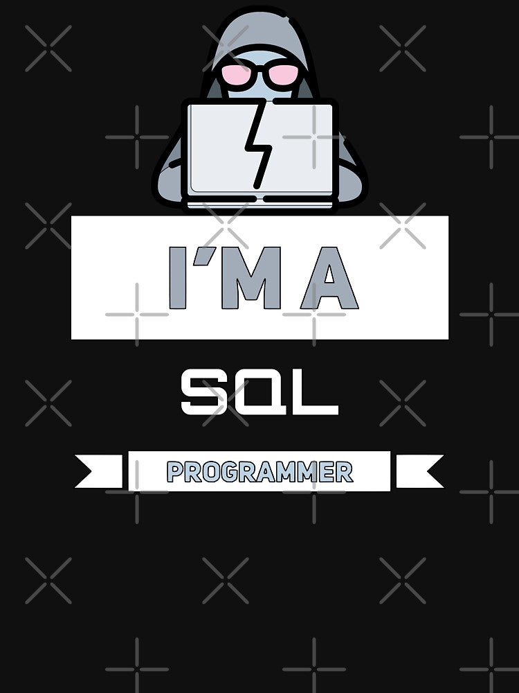 I'm a SQL Programmer (color white) by Stornu2Ruedas T-Shirts, Hoodie, Sweatshirt | BlankRebels.com (Image 3)