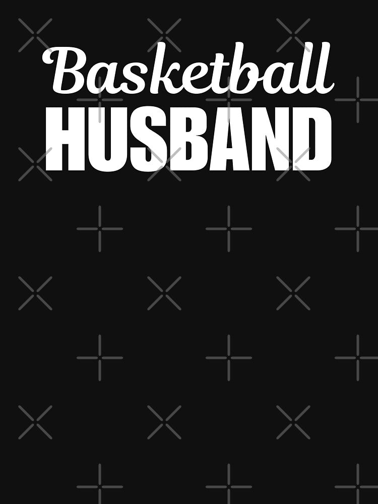 Basketball husband, quote or saying for basketball game or sport father or dad by NBSStore T-Shirts, Hoodie,... (Image 3)