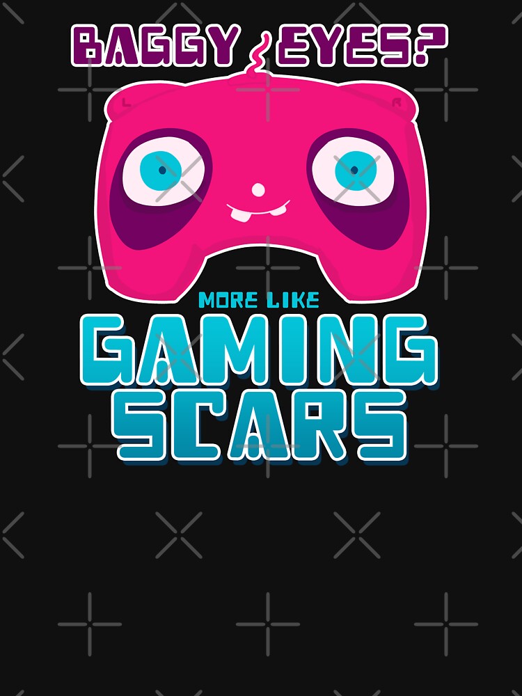 baggy eyes gaming scars by JoseloRochaArt T-Shirts, Hoodie, Sweatshirt | BlankRebels.com (Image 3)