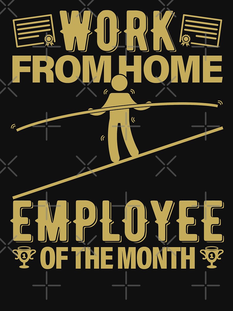 Work From Home Employee Of The Month Labour by GravitiTees T-Shirts, Hoodie, Sweatshirt | BlankRebels.com (Image 3)