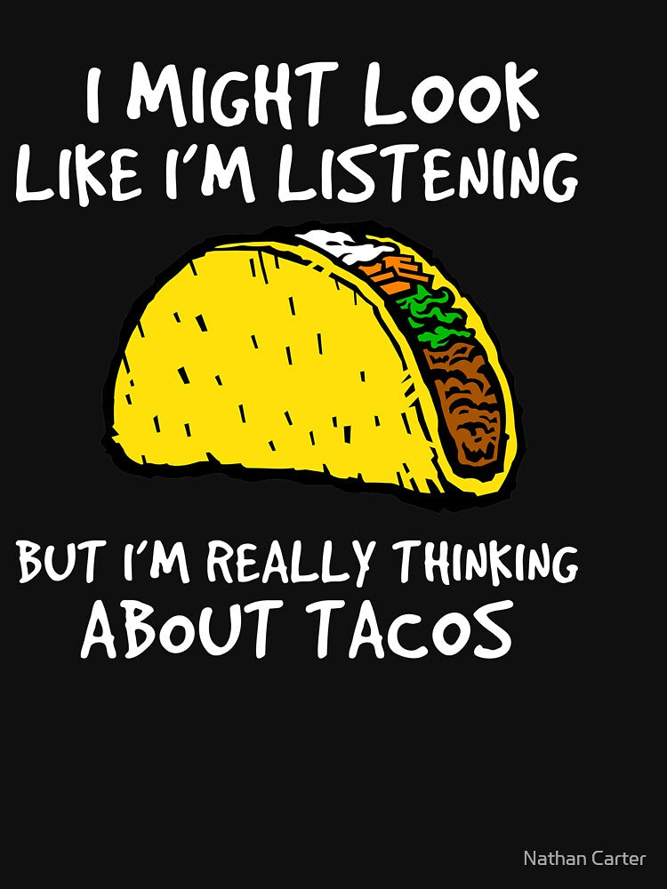Taco Shirt, Thinking About Tacos Shirt, Foodie Shirt, Food Shirt, Taco T-Shirt, Taco Tuesday, Funny Taco Shirt... (Image 3)