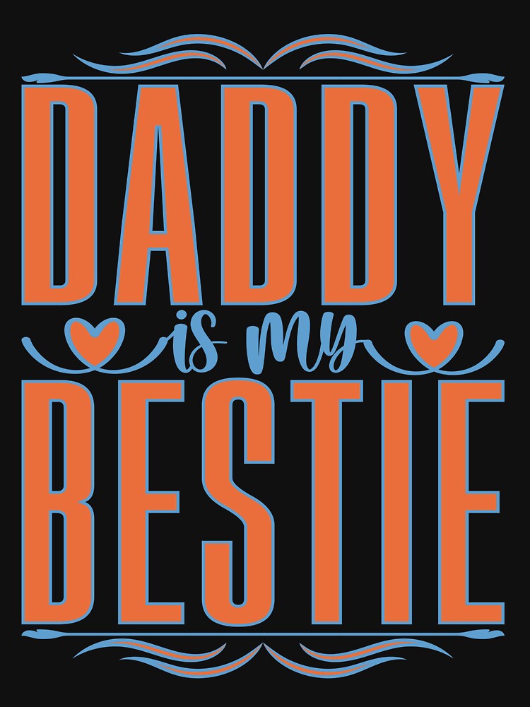 Daddy Is My Bestie by Moremon T-Shirts, Hoodie, Sweatshirt | BlankRebels.com (Image 3)