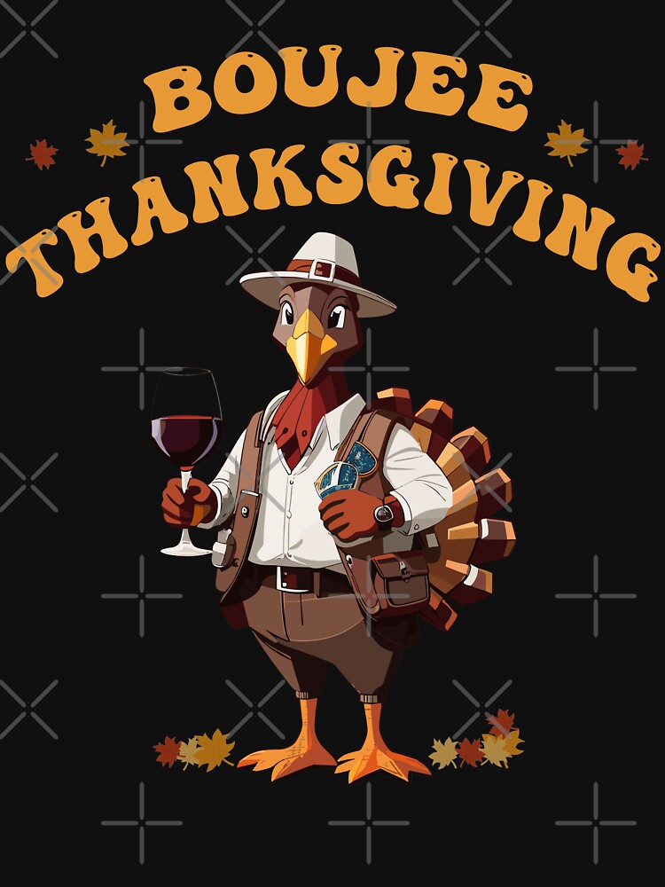 Boujee Thanksgiving - Funny Boujie Turkey Bou-Jee Squad by smailjr T-Shirts, Hoodie, Sweatshirt | BlankRebels.com (Image 3)