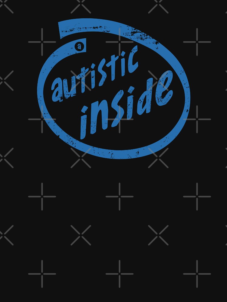 Autistic Inside by GeorgeStark T-Shirts, Hoodie, Sweatshirt | BlankRebels.com (Image 3)
