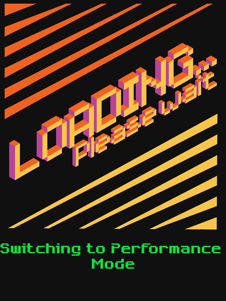Loading, Switching to Performance Mode by JM Creations