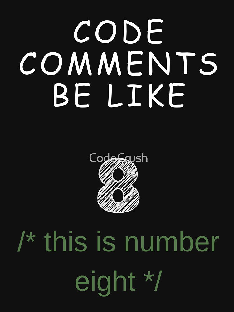 code comments be like by CodeCrush T-Shirts, Hoodie, Sweatshirt | BlankRebels.com (Image 3)