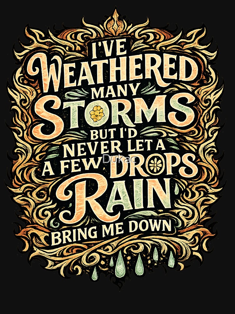I`ve Weathered Many Storms by Dukac