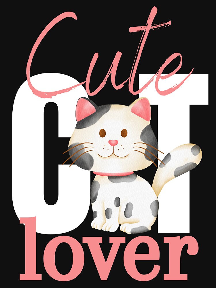 For A Cat Lover, Cute Cat Lover Print - For a cat lover, for a cute cat lover. by Wentoo T-Shirts, Hoodie,... (Image 3)