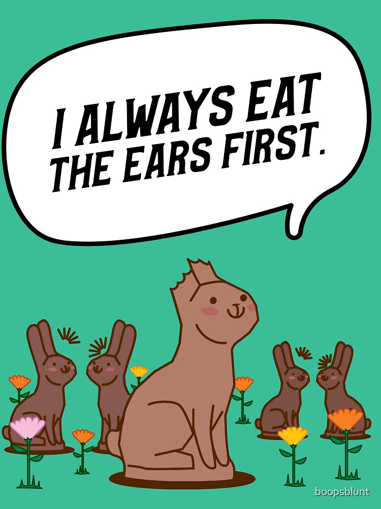 I Always Eat the Ears First Easter Bunny design by boopsblunt T-Shirts, Hoodie, Sweatshirt | BlankRebels.com (Image 3)