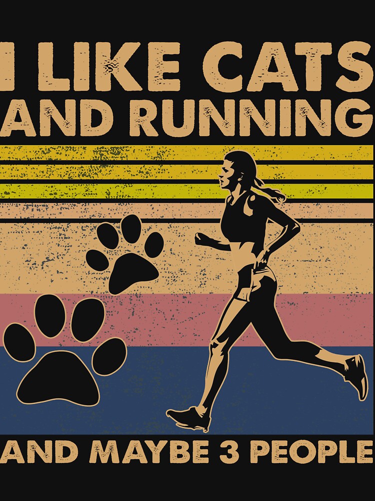 I Like Cats And Running And Maybe 3 People 95 - 02 by davidcgonzale T-Shirts, Hoodie, Sweatshirt | BlankRebels.com (Image 3)