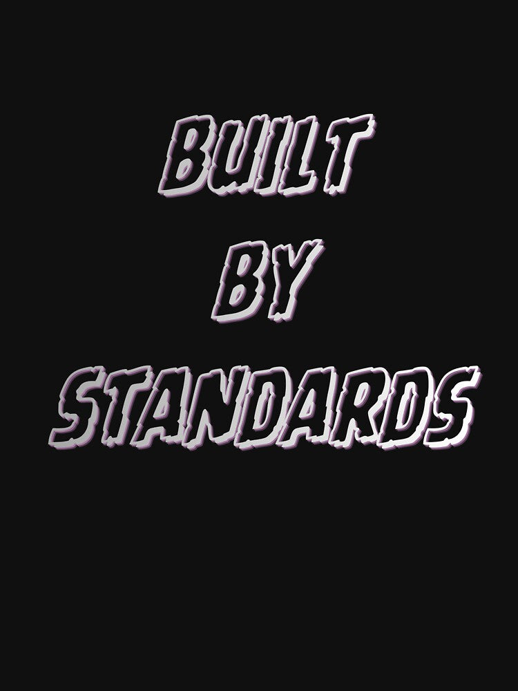 Built by standards by MariusDesign210 T-Shirts, Hoodie, Sweatshirt | BlankRebels.com (Image 3)
