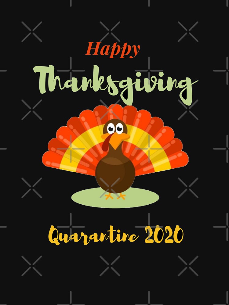 Turkey face funny thanksgiving Quarantine 2020 happy thanksgiving 2020 by DZYONA T-Shirts, Hoodie, Sweatshirt (Image 3)