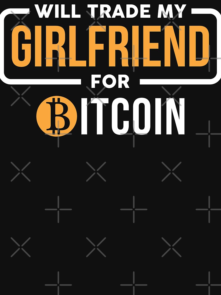 Will Trade My Girlfriend by spacedowl T-Shirts, Hoodie, Sweatshirt | BlankRebels.com (Image 3)
