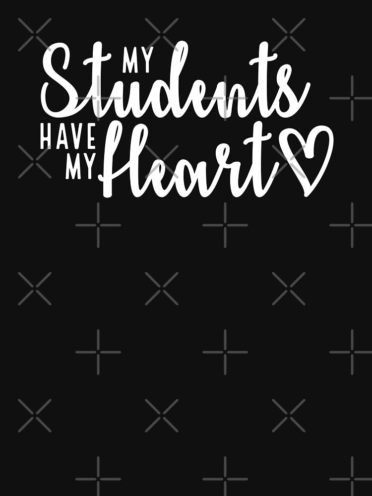 my students have my heart by Ashi17 T-Shirts, Hoodie, Sweatshirt | BlankRebels.com (Image 3)