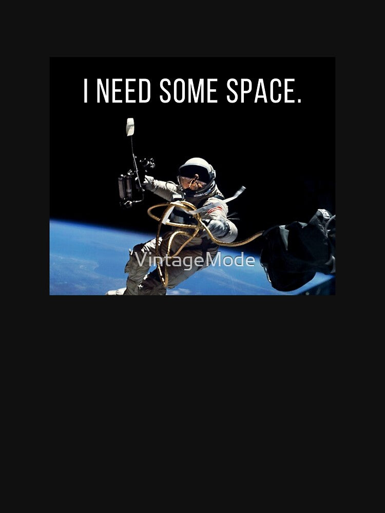I Need Some Space by VintageMode T-Shirts, Hoodie, Sweatshirt | BlankRebels.com (Image 3)
