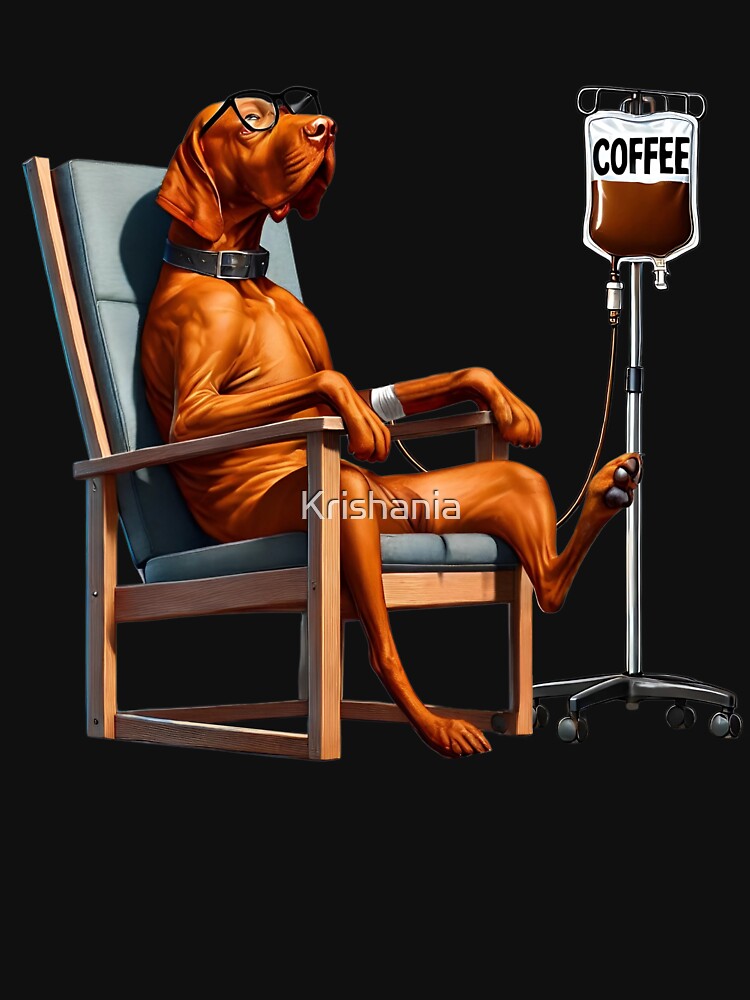 Funny Vizsla Coffee Drink Dog Lover by Kimberley King Art  King Art T-Shirts, Hoodie, Sweatshirt | BlankRebels.com (Image 3)