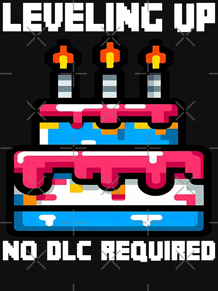 LEVELING UP NO DLC REQUIRED HAPPY T-Shirts, Hoodie, Sweatshirt