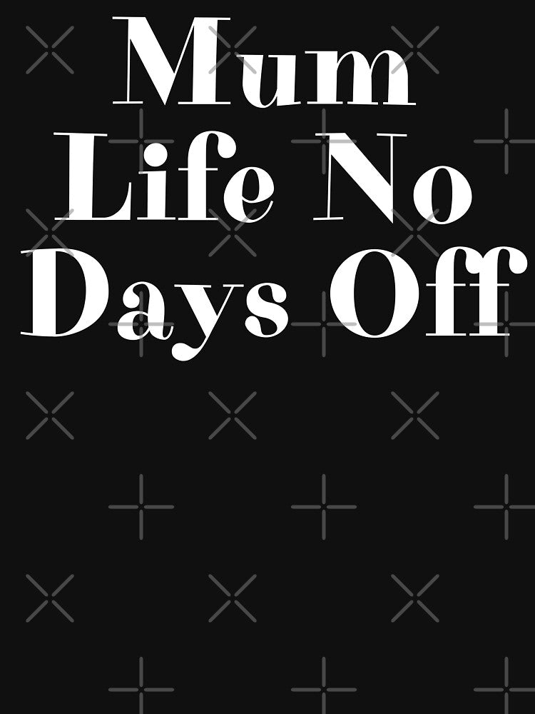 Mum Life No Days Off, Funny Mother's Day Present For Your Mum, Mom Life by PrettyAmazing T-Shirts, Hoodie,... (Image 3)