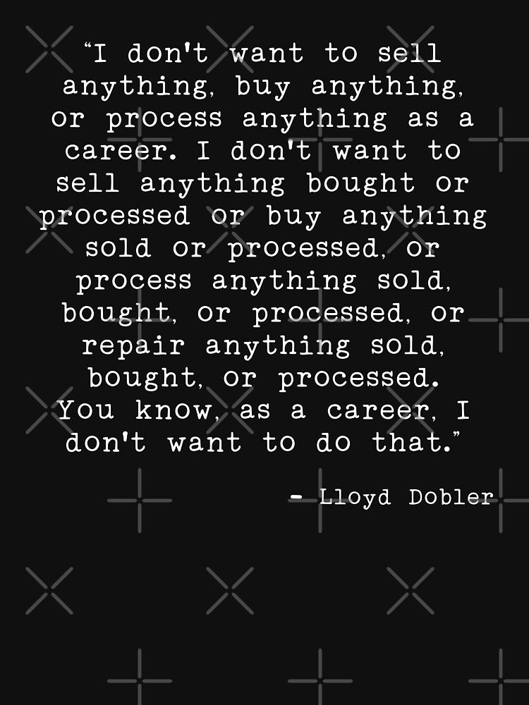 Career Choices Lloyd Dobler T-Shirts, Hoodie, Sweatshirt