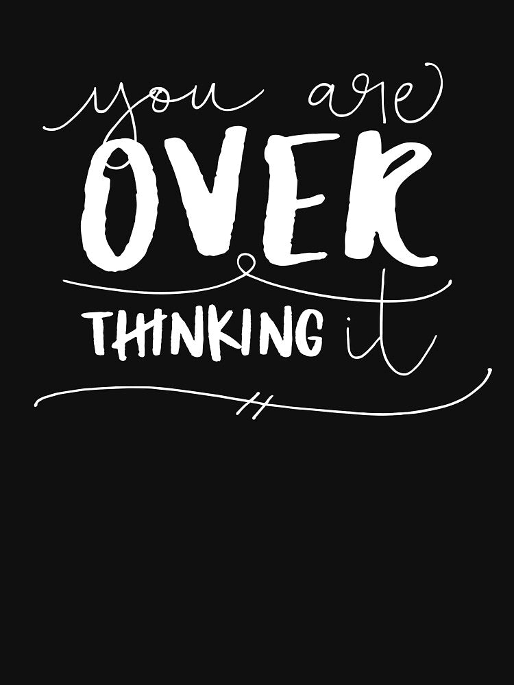 You Are Overthinking It by ZoollGraphics T-Shirts, Hoodie, Sweatshirt | BlankRebels.com (Image 3)