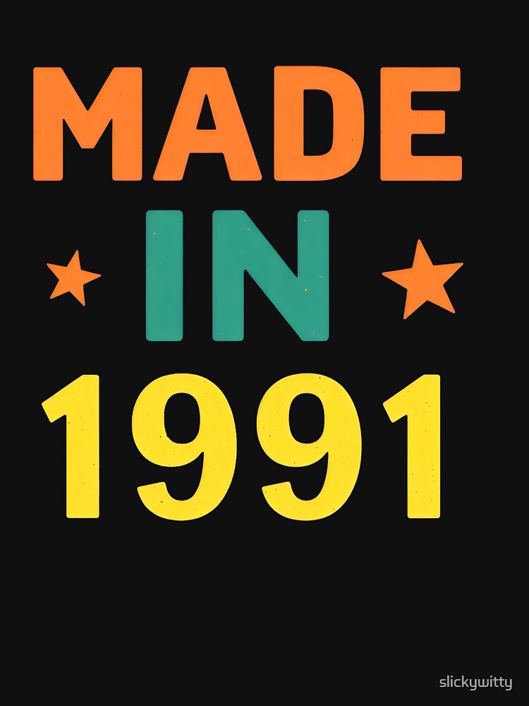 Made In 1991 - Classic Celebration Shirt by slickywitty Hoodie, Sweatshirt | BlankRebels.com (Image 3)