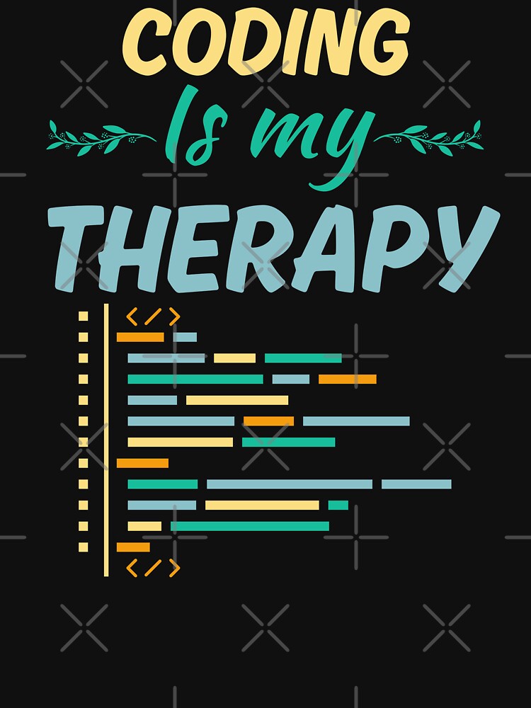 Coding is my therapy, funny coder job saying, coding enthusiast or fan life by NBSStore T-Shirts, Hoodie,... (Image 3)