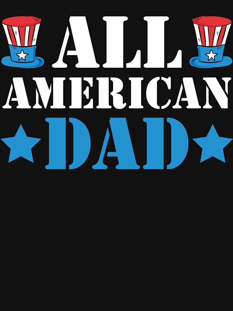 All American dad by PatternFeed8 T-Shirts, Hoodie, Sweatshirt | BlankRebels.com (Image 3)