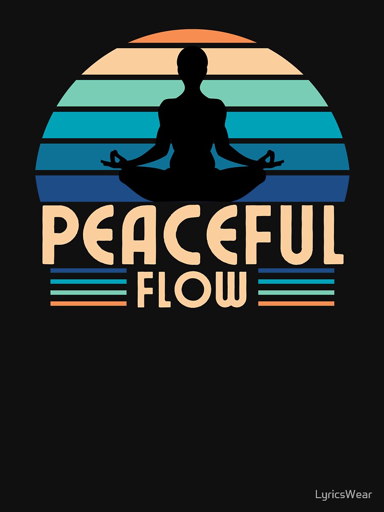 PEACEFUL YOGA FLOW T-Shirts, Hoodie, Sweatshirt