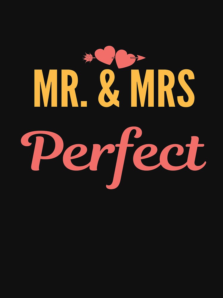 Mr. & Mrs. perfect by darshants T-Shirts, Hoodie, Sweatshirt | BlankRebels.com (Image 3)