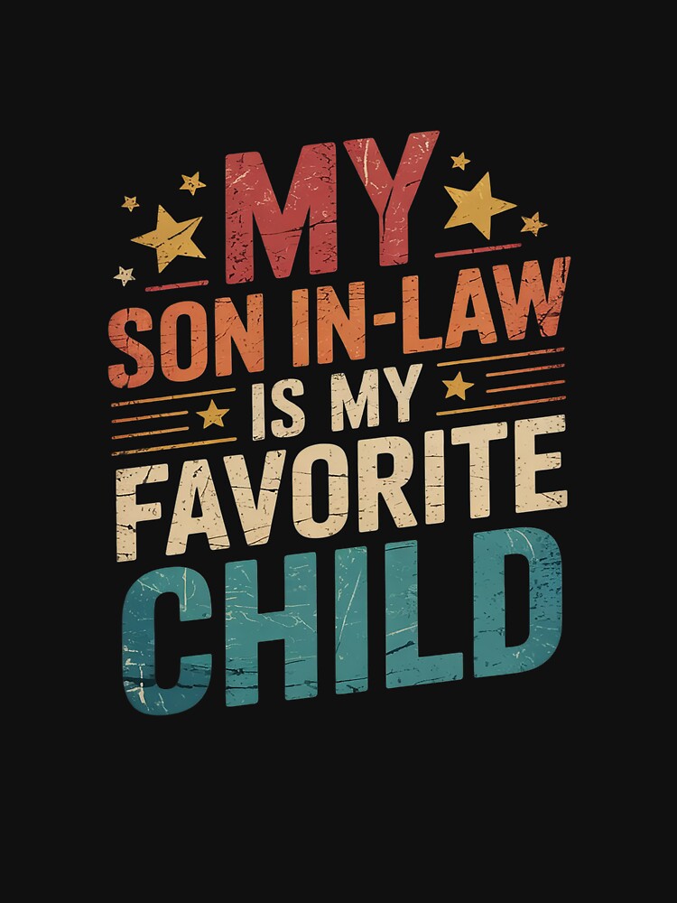 Fathers Day My Son In Law Is My Favorite Child by MarkLeedsArt T-Shirts, Hoodie, Sweatshirt | BlankRebels.com (Image 3)