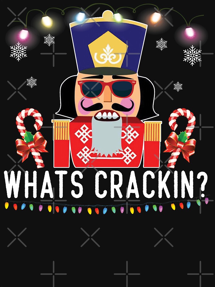 What's Crackin Christmas Nutcracker by MaureceMoses T-Shirts, Hoodie, Sweatshirt | BlankRebels.com (Image 3)