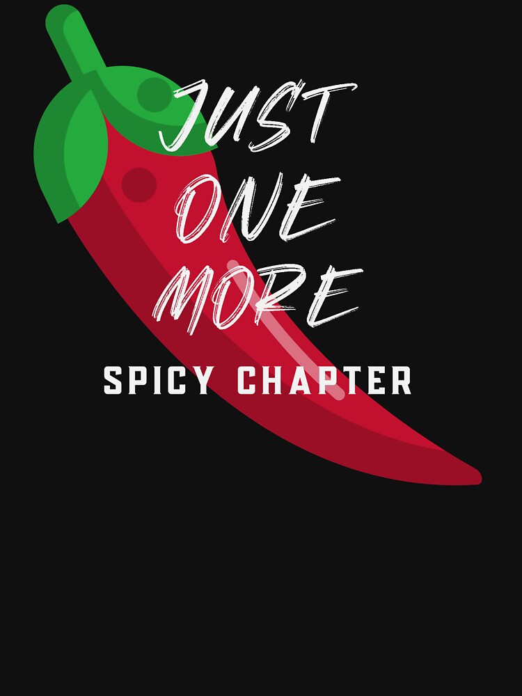 Just One More Just One Spicy Chapter Spicy Reader by Eric’s Creative Corner T-Shirts, Hoodie, Sweatshirt (Image 3)