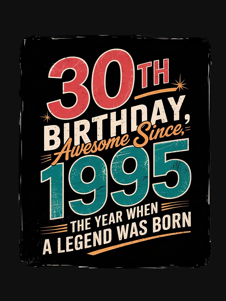 30 Year Old 1995  30th Birthday by dainegilbert T-Shirts, Hoodie, Sweatshirt | BlankRebels.com (Image 3)