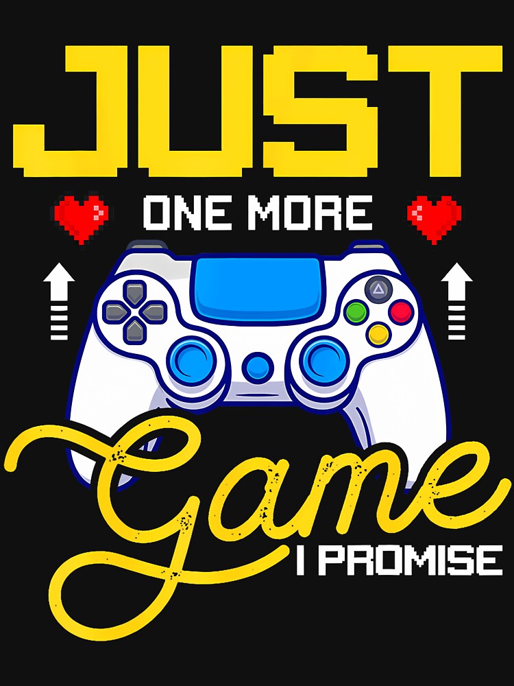 Just One More Game - Gamer's Passion by kowaldtlbung T-Shirts, Hoodie, Sweatshirt | BlankRebels.com (Image 3)