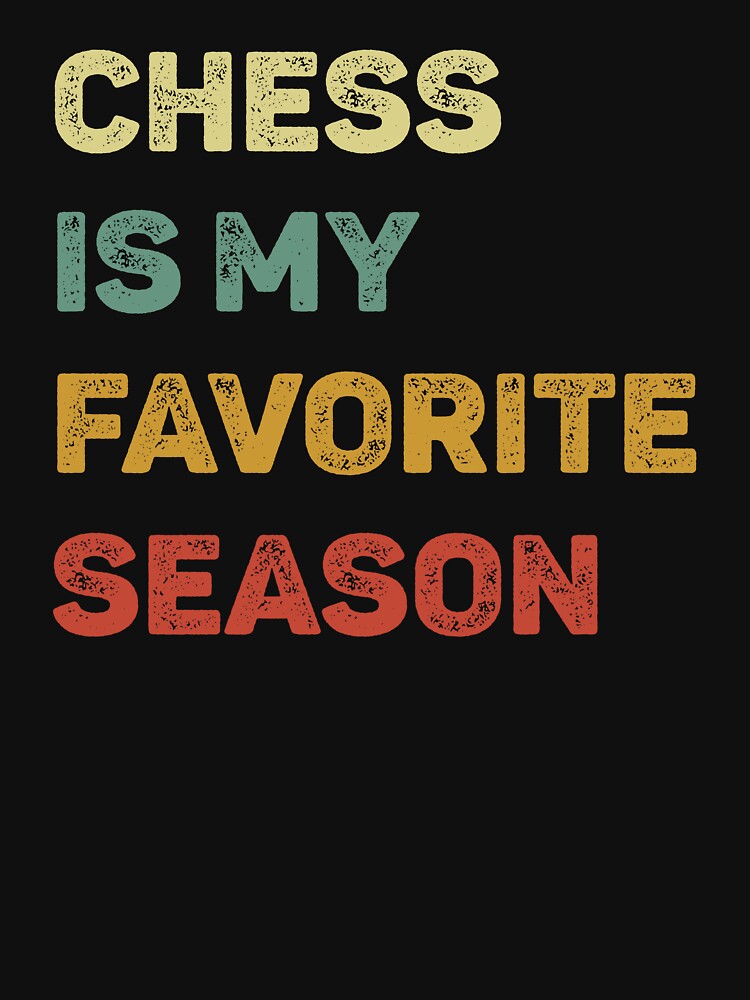 Chess Is My Favorite Season Retro by WhistleCloset T-Shirts, Hoodie, Sweatshirt | BlankRebels.com (Image 3)
