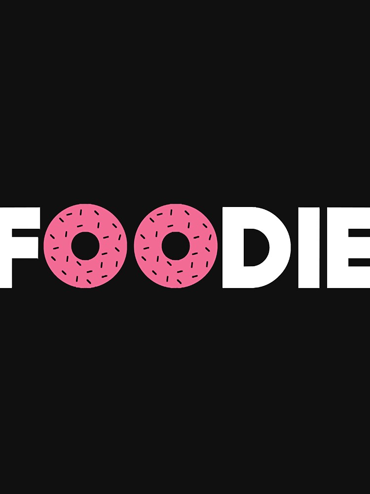 Foodie by thaciasch T-Shirts, Hoodie, Sweatshirt | BlankRebels.com (Image 3)